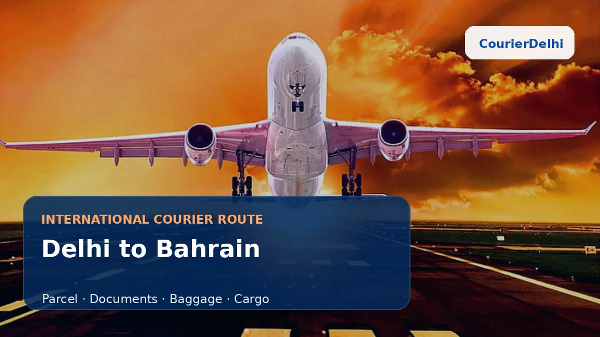 Courier service from Delhi to Bahrain