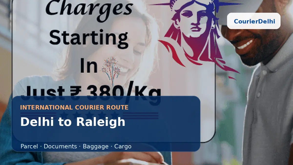 Courier service from Delhi to Raleigh