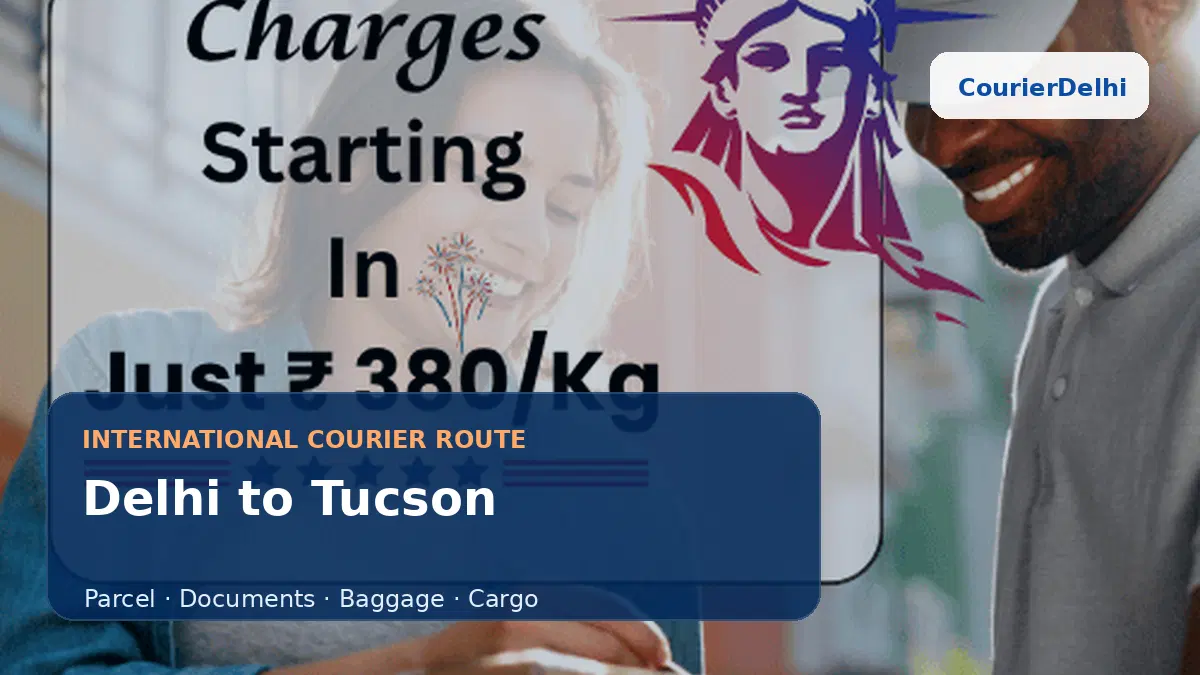 Courier service from Delhi to Tucson
