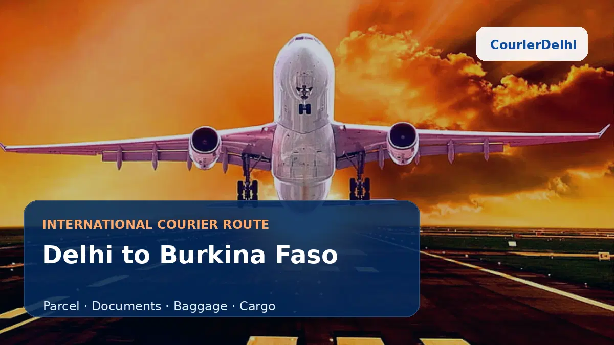 Courier service from Delhi to Burkina Faso