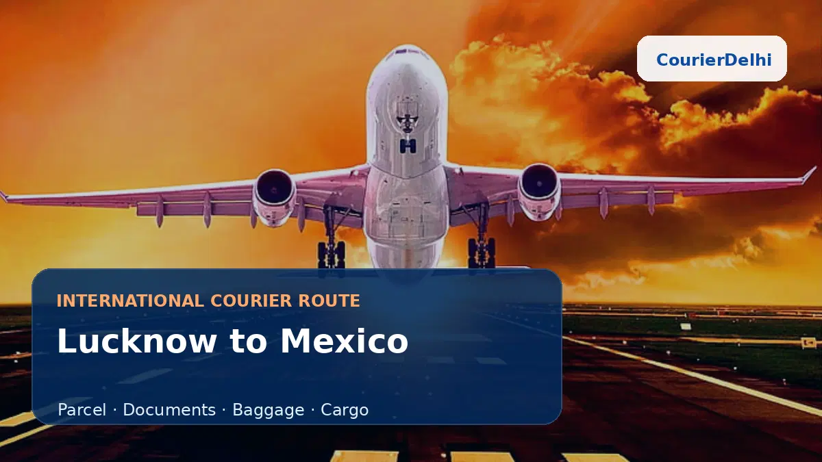Courier service from Lucknow to Mexico